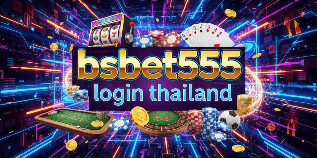 bsbet555 login thailand