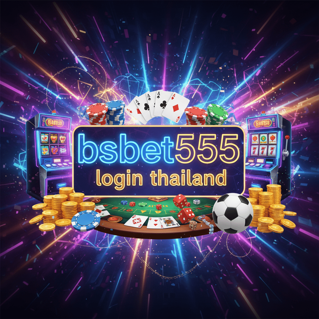 bsbet555 login thailand